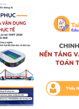 Chinh phục nền tảng và vận dụng Toán Thức Tế Thầy Nguyễn Đăng Ái PDF